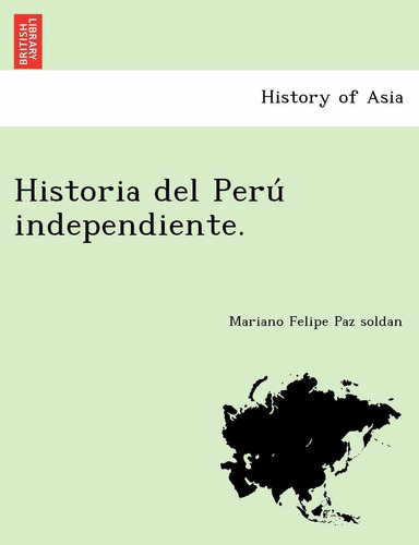 Libro Historia Del Perú Independiente. (spanish Edition Lhs1