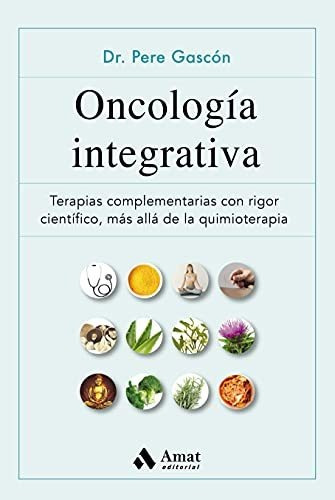 Oncología Integrativa: Terapias Complementarias Para El Cánc