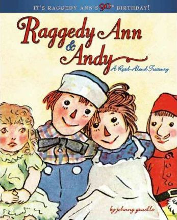Raggedy Ann & Andy: A Read Aloud Treasury
