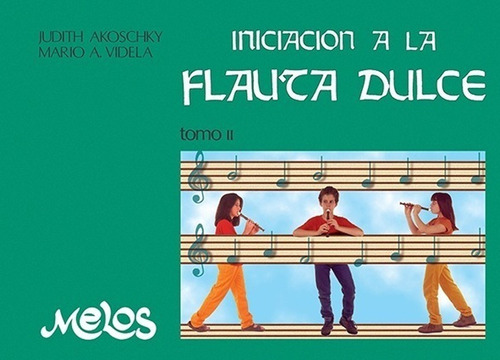 Libro Iniciación A La Flauta Dulce  Tomo 2 Akoschky-videla