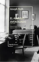 Comprar Alumno Aventajado Y Otros Cuentos, El, De Roth, Joseph. Editorial Nórdica, Tapa Blanda En Español, 2021