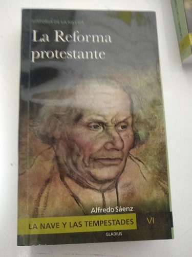 La Reforma Protestante Alfredo Sáenz La Nave Y Las Tempestad