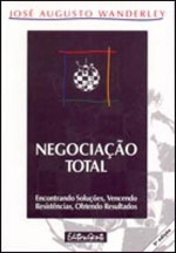 Negociação Total, De Wanderley, José Augusto. Editora Gente, Capa Mole, Edição 23ª Edição - 1998 Em Português