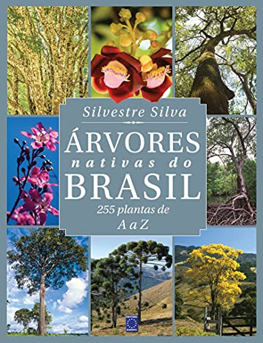 Libro Arvores Nativas Do Brasil: 255 Plantas De A A Z
