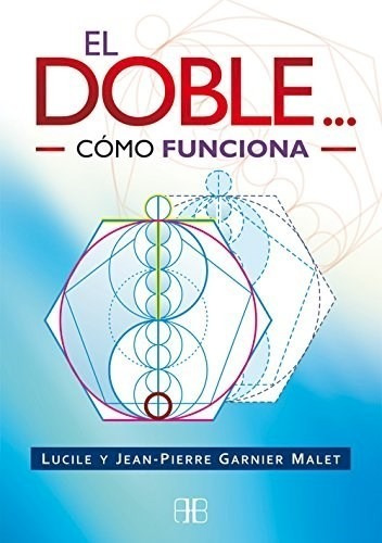 Doble Como Funciona -  Garnier Malet Lucile