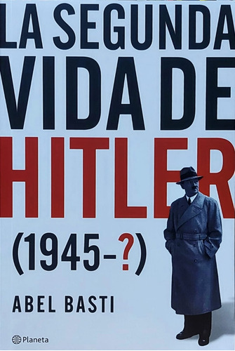 La Segunda Vida De Hitler - Abel Basti