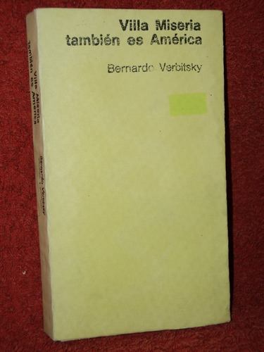 Villa Miseria Tambien Es America Bernardo Verbitsky