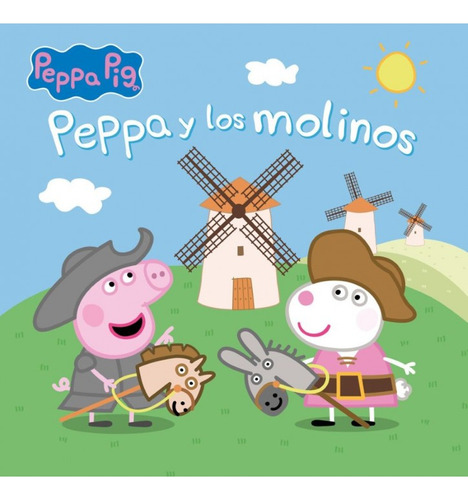 Peppa Pig. Un Cuento-peppa Y Los Molinos (beascoa)