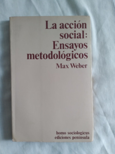 Libro La Acción Social: Ensayos Metodológicos, Max Weber (Usado)