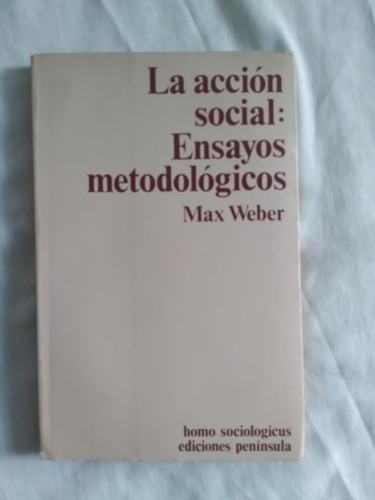 Libro La Acción Social: Ensayos Metodológicos, Max Weber 