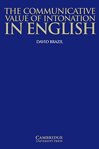 The Communicative Value Of Intonation In English, De Brazil, David. Editorial Cambridge University Press, Tapa Blanda En Inglés