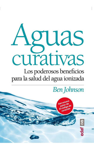 Libro: Aguas Curativas. Johnson, Ben. Edaf Editorial