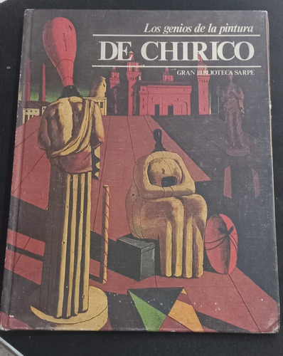 De Chirico. Los Genios De La Pintura