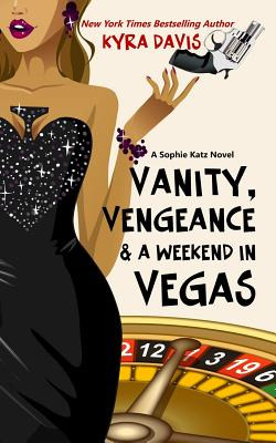 Libro Vanity, Vengeance And A Weekend In Vegas: A Sophie ...