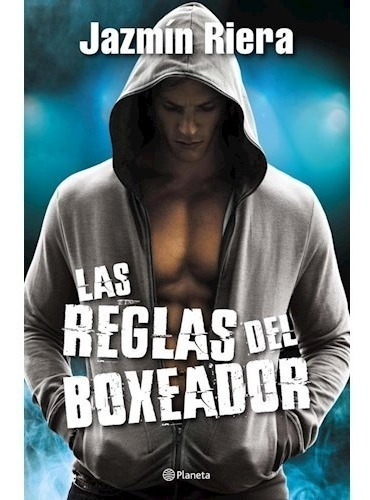 Las Reglas Del Boxeador, De Jazmín Riera. Editorial Planeta En Español