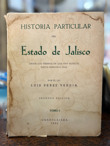 Historia Del Estado De Jalisco - Luis Pérez Verdia (Usado)