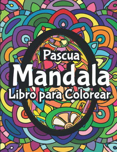 Libro: Pascua Mandala Libro Para Colorear: Mandala Fácil Y