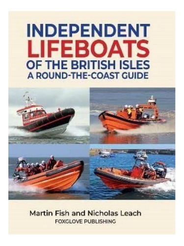 Independent Lifeboats Of The British Isles - Leach Nic. Eb10