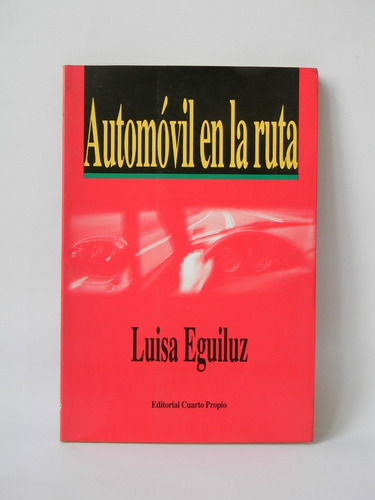 Automóvil En La Ruta 1era Ed. 1998 Luisa Eguiluz 