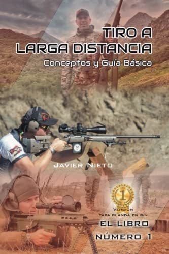 Tiro A Larga Distancia - Conceptos Y Guia Basica -., de Santos, Don  Javier Nieto. Editorial Independently Published en español