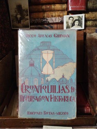 Diego Arenas Guzmán Croniquillas Divulgación Histórica 1946