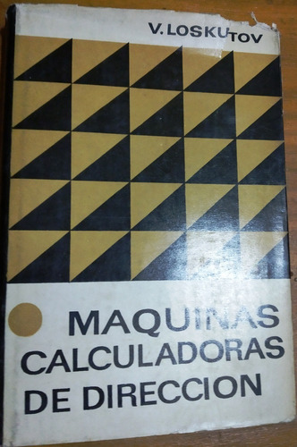 Tecnico. Maquinas Calculadoras De Direccion V.i.loskutov 