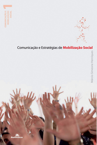 Comunicação e estratégias de mobilização social, de  Henriques, Márcio Simeone. Autêntica Editora Ltda., capa mole em português, 2007