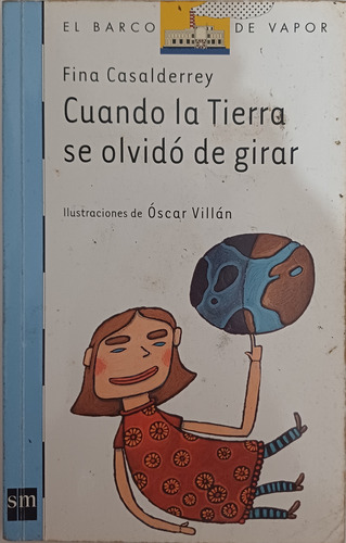 Cuando La Tierra Se Olvidó De Girar - Fina Casalderrey (Usado)