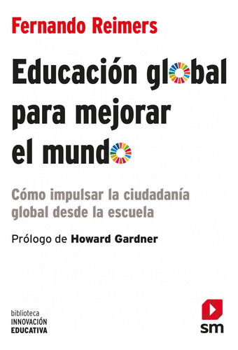 Libro Educación Global Para Mejorar El Mundo - Reimers, Fer