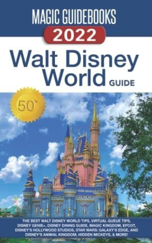 Magic Guids Walt Disney World Guide 2022 The..., de Guids, Ma. Editorial Magic Guids en inglés