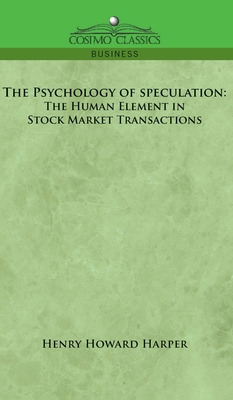 Libro The Psychology Of Speculation: The Human Element In...