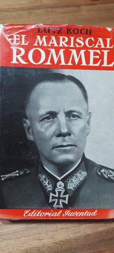 El Mariscal Rommel Lutz Koch