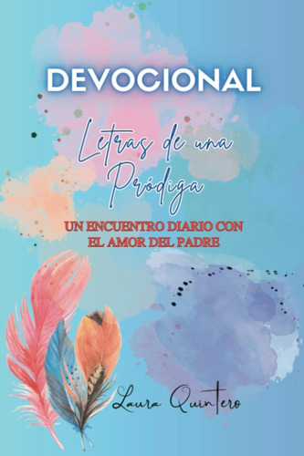 Libro: Letras De Una Pródiga Devocional: Diario De Gratitud 