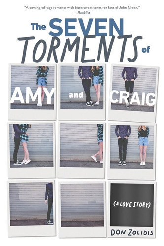 The Seven Torments of Amy and Craig (A Love Story), de Zolidis, Don. Editorial LITTLE BROWN YOUNG READERS, tapa blanda en inglés, 2021