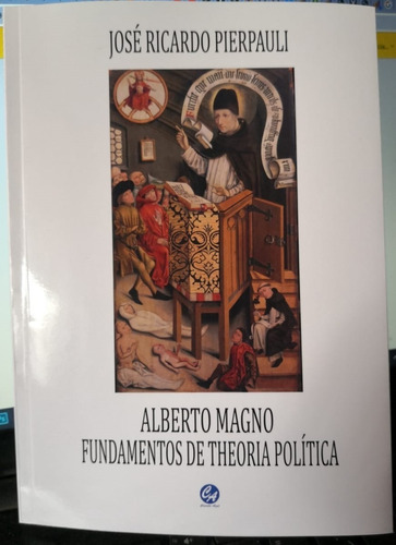 Alberto Magno Fundamentos De Theoria Política - J  Pierpauli