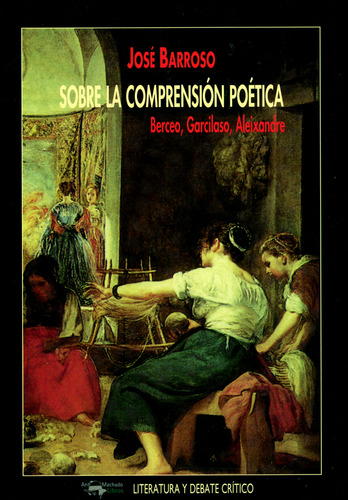 Sobre la comprensión poética, de Jose Barroso. Serie 8477747284, vol. 1. Editorial Editorial Oceano de Colombia S.A.S, tapa blanda, edición 2001 en español, 2001