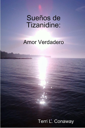 Libro Sueños De Tizanidina: Amor Verdadero