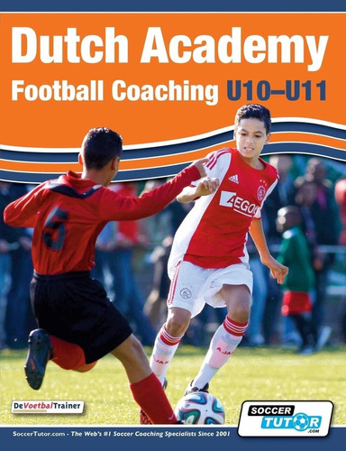 Libro Dutch Academy Football Coaching (u10-11) - Technical