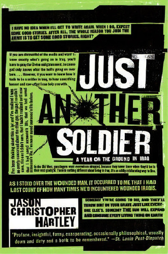 Just Another Soldier : A Year On The Ground In Iraq, De Jason Christopher Hartley. Editorial Harpercollins Publishers Inc, Tapa Blanda En Inglés