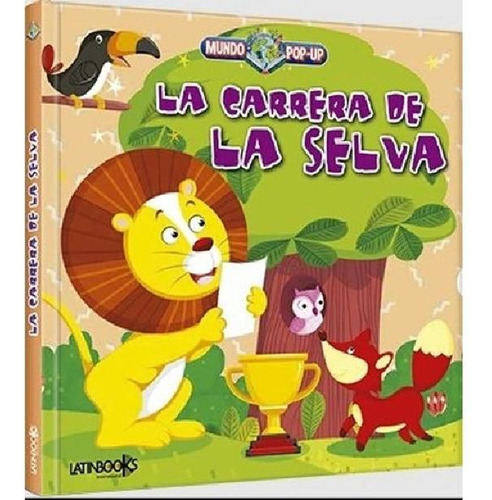 Libro - La Carrera De La Selva - Mundo Pop-up (tapa Acolcha