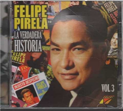 Cd - Felipe Pirela / La Verdadera Historia Vol. 3