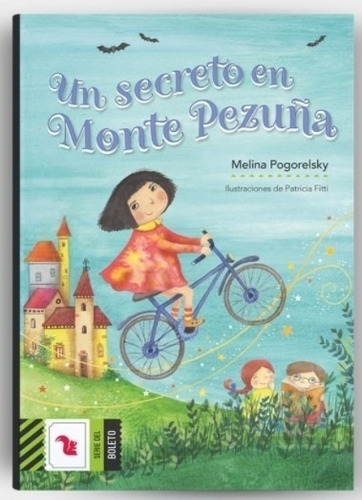 Un Secreto En Monte Pezuña - Del Boleto Verde - Melina Pogor