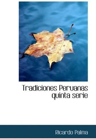Libro: Tradiciones Peruanas Quinta Serie (edición En