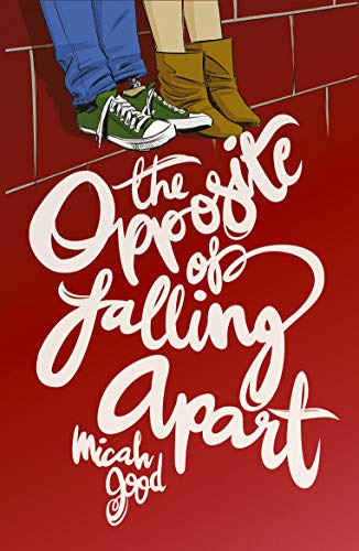 Libro The Opposite Of Falling Apart De Good, Micah