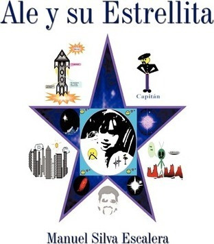 Ale Y Su Estrellita - Manuel Silva Escalera (paperback)