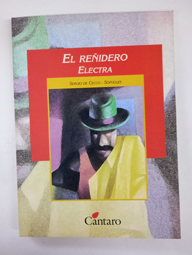 El Reñidero/ Electra - Sergio De Cecco /sófocles Cántaro 