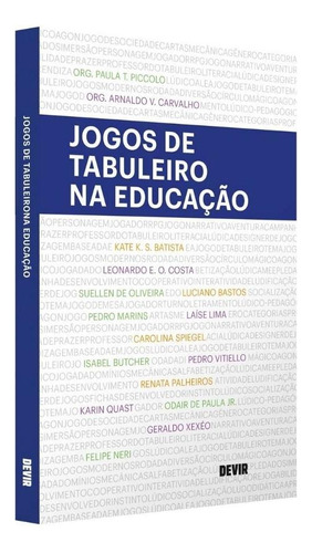 Livro Jogos De Tabuleiro Na Educação, De Laise Lima, Felipe Neri, Luciano Bastos. Editora Devir, Capa Mole, Edição 1 Em Português, 2022