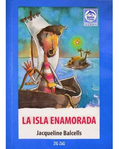 La Isla Enamorada - Jacqueline Balcells -  Editorial Zigzag