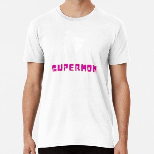 Remera Supermom To The Rescue Obra De Arte Algodon Premium