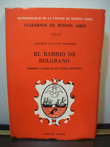 Adp El Barrio De Belgrano Alberto Cordoba / Cuadernos Bs. As